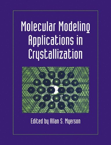 bokomslag Molecular Modeling Applications in Crystallization