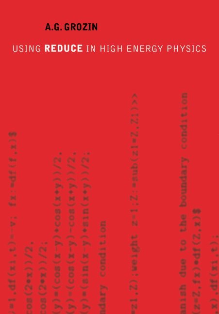 Using REDUCE in High Energy Physics 1