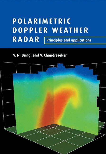 V. N. Bringi, V. Chandrasekar, V. N. (Colorado State University) Bringi, V. (Colorado State University) Chandrasekar - Polarimetric Doppler Weather Radar, Häftad