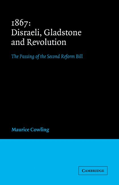 1867 Disraeli, Gladstone and Revolution 1