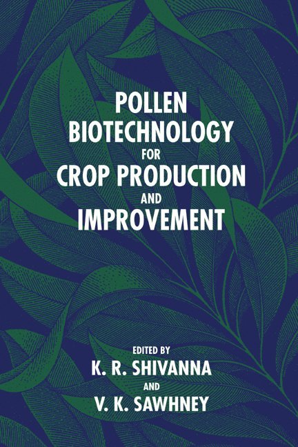 Pollen Biotechnology for Crop Production and Improvement 1