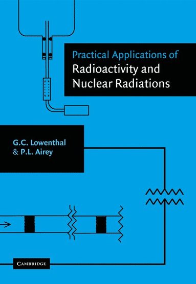 bokomslag Practical Applications of Radioactivity and Nuclear Radiations