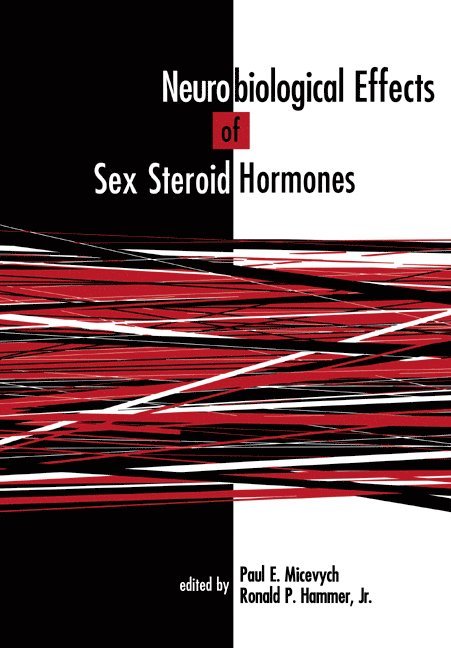 Neurobiological Effects of Sex Steroid Hormones 1