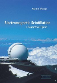 bokomslag Electromagnetic Scintillation: Volume 1, Geometrical Optics