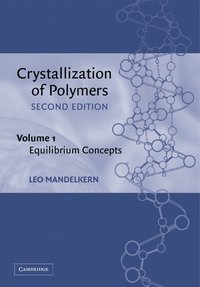 bokomslag Crystallization of Polymers: Volume 1, Equilibrium Concepts