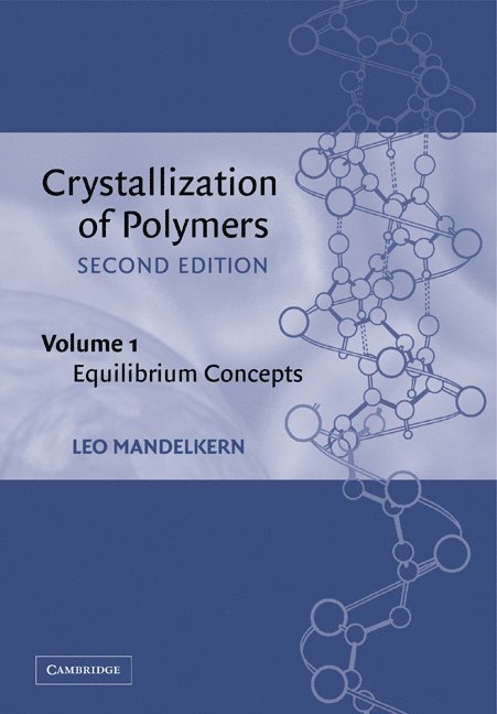 Leo Mandelkern, Leo (Florida State University) Mandelkern - Crystallization of Polymers: Volume 1, Equilibrium Concepts, Häftad