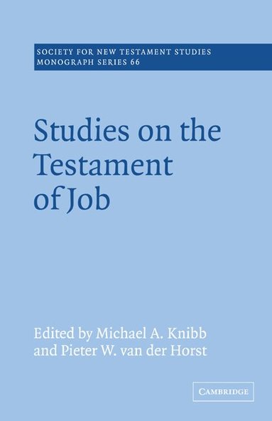 Michael A. Knibb, Pieter W. Van Der Horst - Studies on the Testament of Job, Häftad