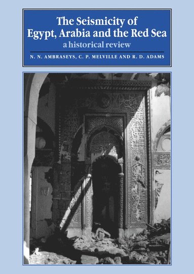 bokomslag The Seismicity of Egypt, Arabia and the Red Sea