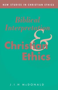 bokomslag Biblical Interpretation and Christian Ethics