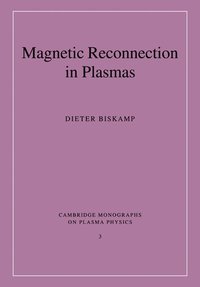 bokomslag Magnetic Reconnection in Plasmas