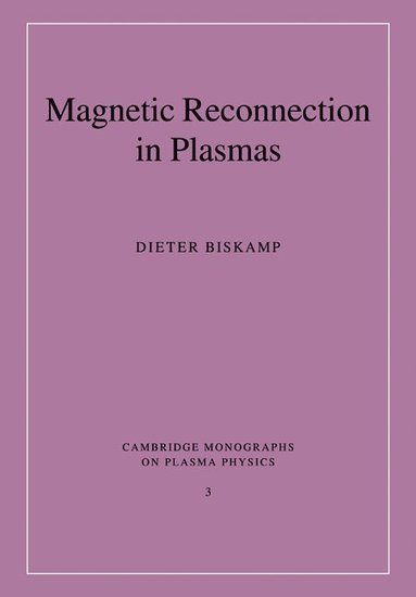 bokomslag Magnetic Reconnection in Plasmas