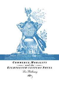 bokomslag Commerce, Morality and the Eighteenth-Century Novel