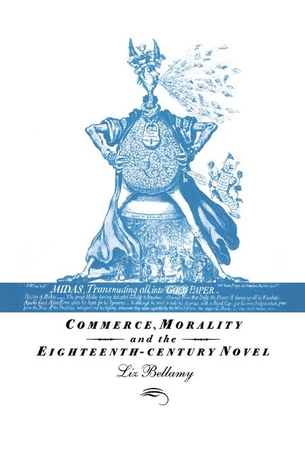 Commerce, Morality and the Eighteenth-Century Novel 1