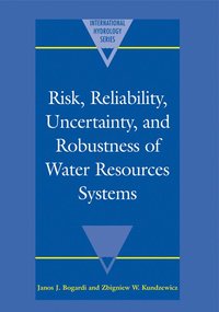 bokomslag Risk, Reliability, Uncertainty, and Robustness of Water Resource Systems