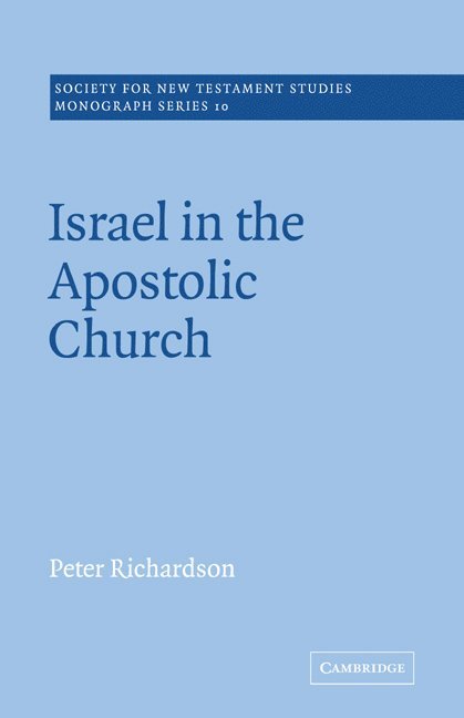 Peter Richardson, John Court - Israel in the Apostolic Church, Häftad