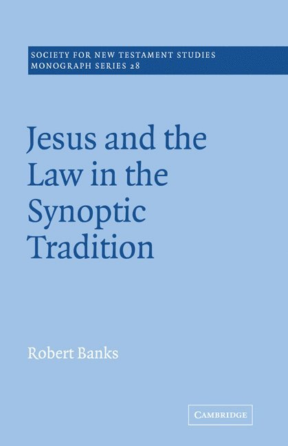 Jesus and the Law in the Synoptic Tradition 1