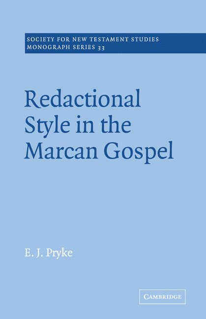 E. J. Pryke, John Court - Redactional Style in the Marcan Gospel, Häftad