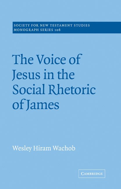 The Voice of Jesus in the Social Rhetoric of James 1