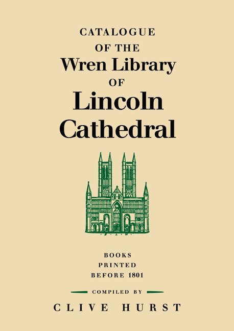 Lincoln Cathedral, Clive Hurst - Catalogue of the Wren Library of Lincoln Cathedral, Häftad