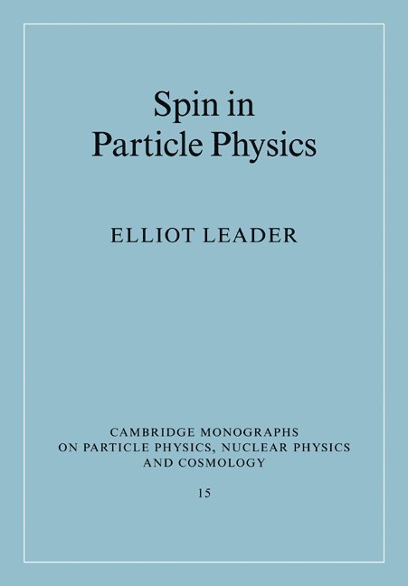 Elliot (Imperial College London) Leader - Spin in Particle Physics, Häftad