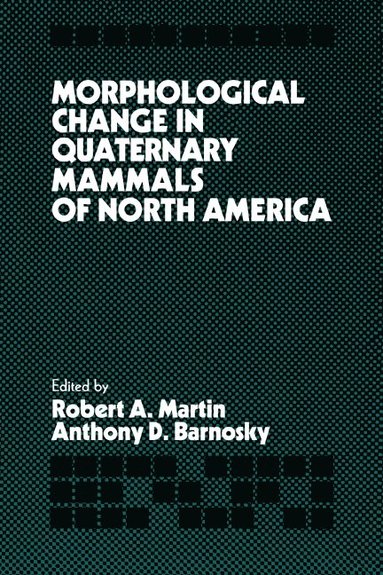 bokomslag Morphological Change in Quaternary Mammals of North America