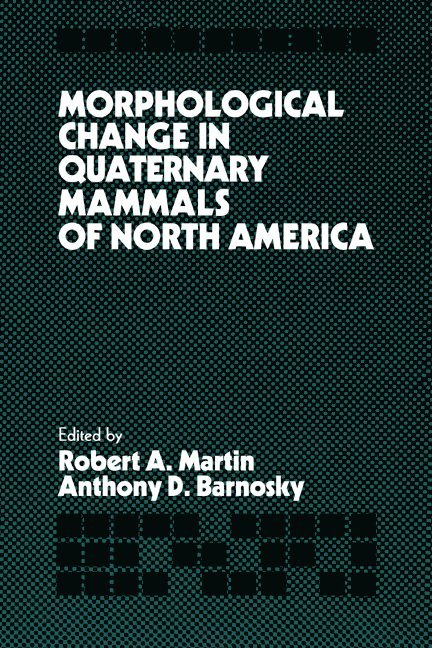 Morphological Change in Quaternary Mammals of North America 1