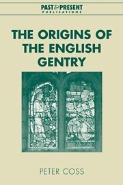 The Origins of the English Gentry 1