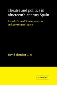 bokomslag Theatre and Politics in Nineteenth-Century Spain