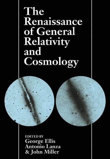 bokomslag The Renaissance of General Relativity and Cosmology
