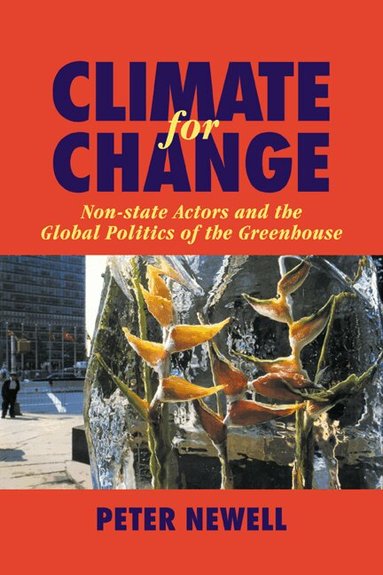 Peter Newell - Climate for Change, Häftad