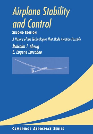 Malcolm J. Abzug, E. Eugene Larrabee, Michael J. Rycroft - Airplane Stability and Control, Häftad
