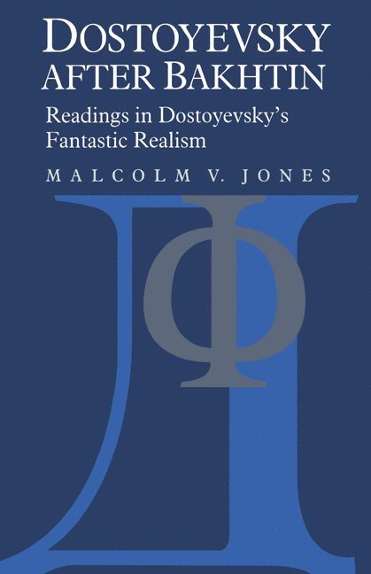 Malcolm V. Jones - Dostoyevsky after Bakhtin, Häftad
