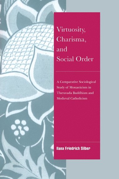 bokomslag Virtuosity, Charisma and Social Order