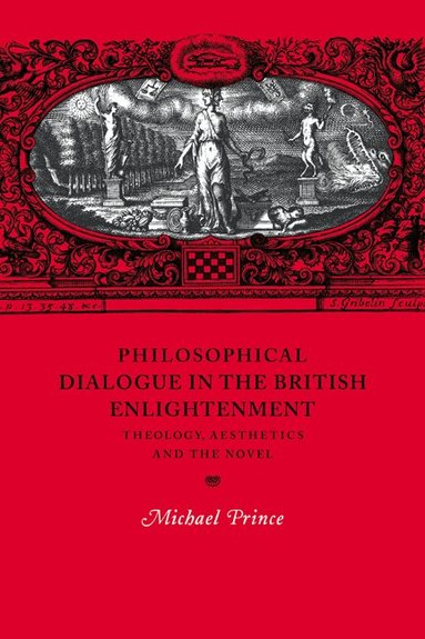 Michael Prince, Howard Erskine-Hill, John J. Richetti - Philosophical Dialogue in the British Enlightenment, Häftad