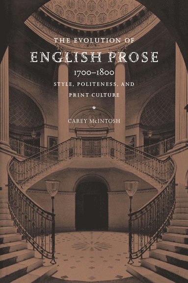 bokomslag Evolution of English Prose, 1700-1800