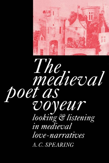 The Medieval Poet as Voyeur 1