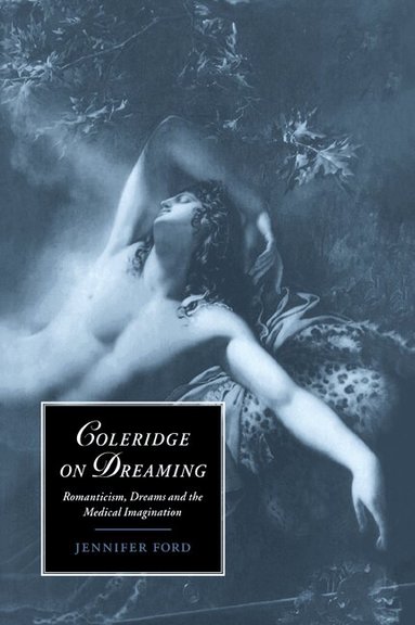 Jennifer Ford, Marilyn Butler, James Chandler - Coleridge on Dreaming, Häftad