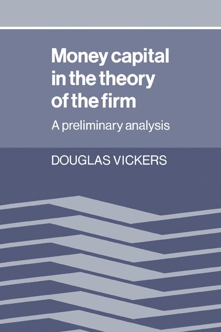 Money Capital in the Theory of the Firm 1