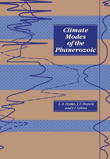Lawrence A. Frakes, Jane E. Francis, Jozef I. Syktus - Climate Modes of the Phanerozoic, Häftad