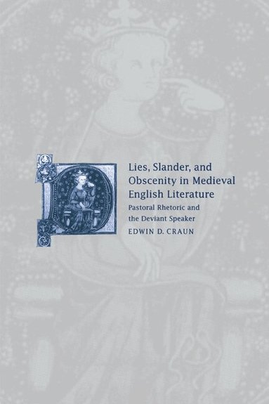 Edwin David Craun, Alastair Minnis, Patrick Boyde - Lies, Slander and Obscenity in Medieval English Literature, Häftad