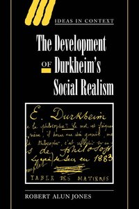bokomslag The Development of Durkheim's Social Realism