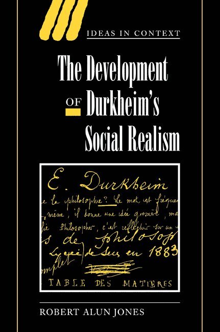 The Development of Durkheim's Social Realism 1