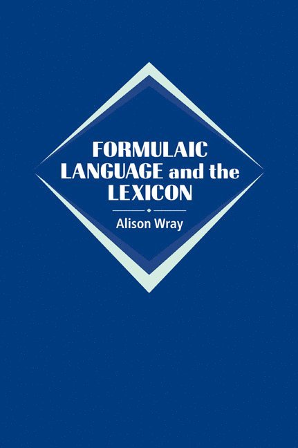 Formulaic Language and the Lexicon 1