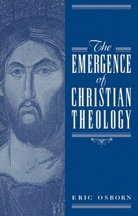 bokomslag The Emergence of Christian Theology