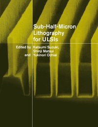 bokomslag Sub-Half-Micron Lithography for ULSIs
