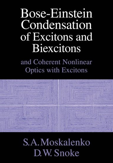 bokomslag Bose-Einstein Condensation of Excitons and Biexcitons