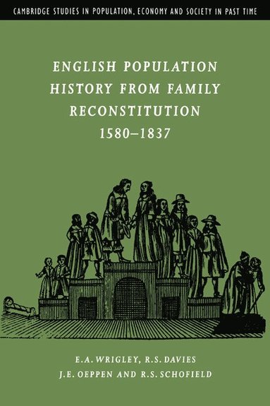 bokomslag English Population History from Family Reconstitution 1580-1837