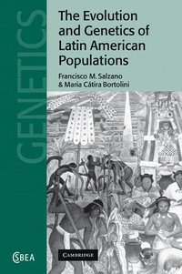 bokomslag The Evolution and Genetics of Latin American Populations