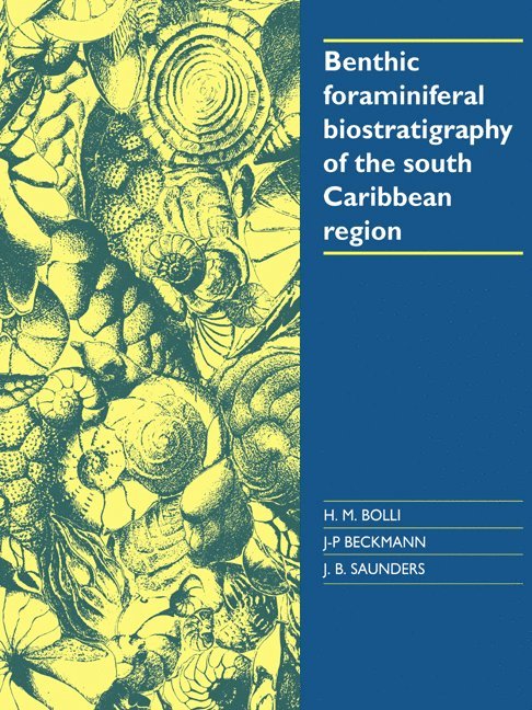 Benthic Foraminiferal Biostratigraphy of the South Caribbean Region 1