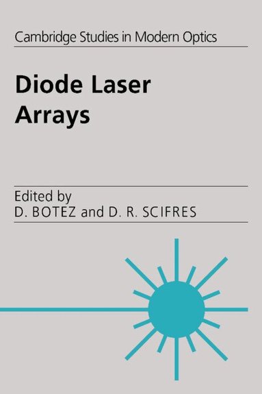Dan Botez, Don R. Scifres - Diode Laser Arrays, Häftad